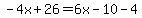 -4x%2B26=6x-10-4