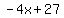 -4x%2B27