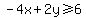 -4x%2B2y%3E=6