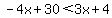 -4x%2B30%3C3x%2B4