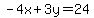 -4x%2B3y=24