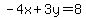 -4x%2B3y=8