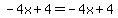 -4x%2B4=-4x%2B4