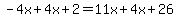 -4x%2B4x%2B2=11x%2B4x%2B26