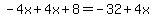 -4x%2B4x%2B8=-32%2B4x
