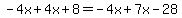 -4x%2B4x%2B8=-4x%2B7x-28