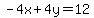 -4x%2B4y=12