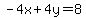 -4x%2B4y=8