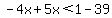 -4x%2B5x%3C1-39