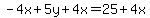 -4x%2B5y%2B4x=25%2B4x