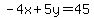 -4x%2B5y=45