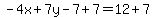 -4x%2B7y-7%2B7=12%2B7
