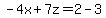 -4x%2B7z=2-3