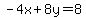 -4x%2B8y=8
