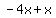 -4x%2Bx