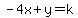 -4x%2By=k