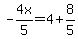 -4x%2F5=4%2B8%2F5