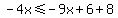 -4x%3C=-9x%2B6%2B8
