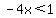 -4x%3C1