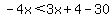 -4x%3C3x%2B4-30