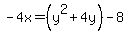 -4x=%28y%5E2%2B4y%29-8