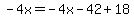 -4x=-4x-42%2B18