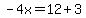 -4x=12%2B3