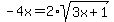 -4x=2%2Asqrt%283x%2B1%29