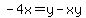 -4x=y-xy
