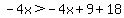 -4x%3E-4x%2B9%2B18