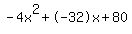 -4x%5E2%2B-32x%2B80