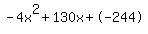 -4x%5E2%2B130x%2B-244