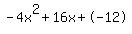 -4x%5E2%2B16x%2B-12