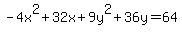 -4x%5E2%2B32x%2B9y%5E2%2B36y+=+64