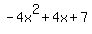 -4x%5E2%2B4x%2B7