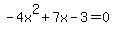 -4x%5E2%2B7x-3=0