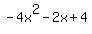 -4x%5E2+-2x+%2B+4