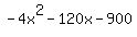\"-4x%5E2-120x-900\"