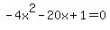 -4x%5E2-20x%2B1=0
