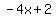 -4x+%2B+2