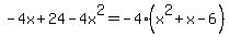 -4x+%2B+24+-+4x%5E2+=-4%28x%5E2%2Bx-6%29