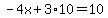 -4x+%2B+3%2A10+=+10