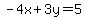 -4x+%2B+3y+=+5