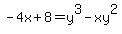 -4x+%2B+8+=+y%5E3+-xy%5E2