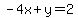 -4x+%2B+y+=+2