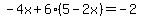 -4x+%2B6%285-2x%29+=+-2