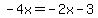 -4x+=+-2x-3