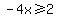 -4x+%3E=2