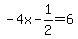 -4x-1%2F2=6