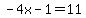 -4x-1=11